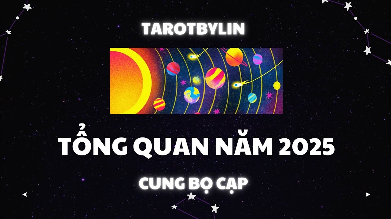 TỔNG QUAN NĂM 2025 CỦA CUNG BỌ CẠP SẼ NHƯ THẾ NÀO ?
