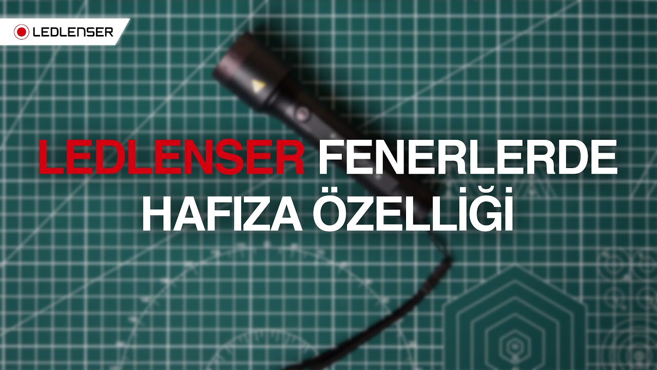 Ledlenser Fenerlerde Hafıza Özelliği Nasıl Kullanılır? Fenerinizi Kişiselleştirin!