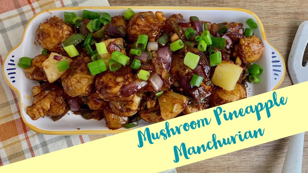 Mushroom Pineapple Manchurian Recipe | How to Make Mushroom Manchurian |  Yum Veg Cooking