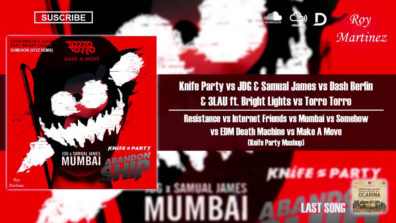 Resistance vs Mumbai vs Somehow vs EDM Death Machine vs Make A Move (Knife Party Mashup)