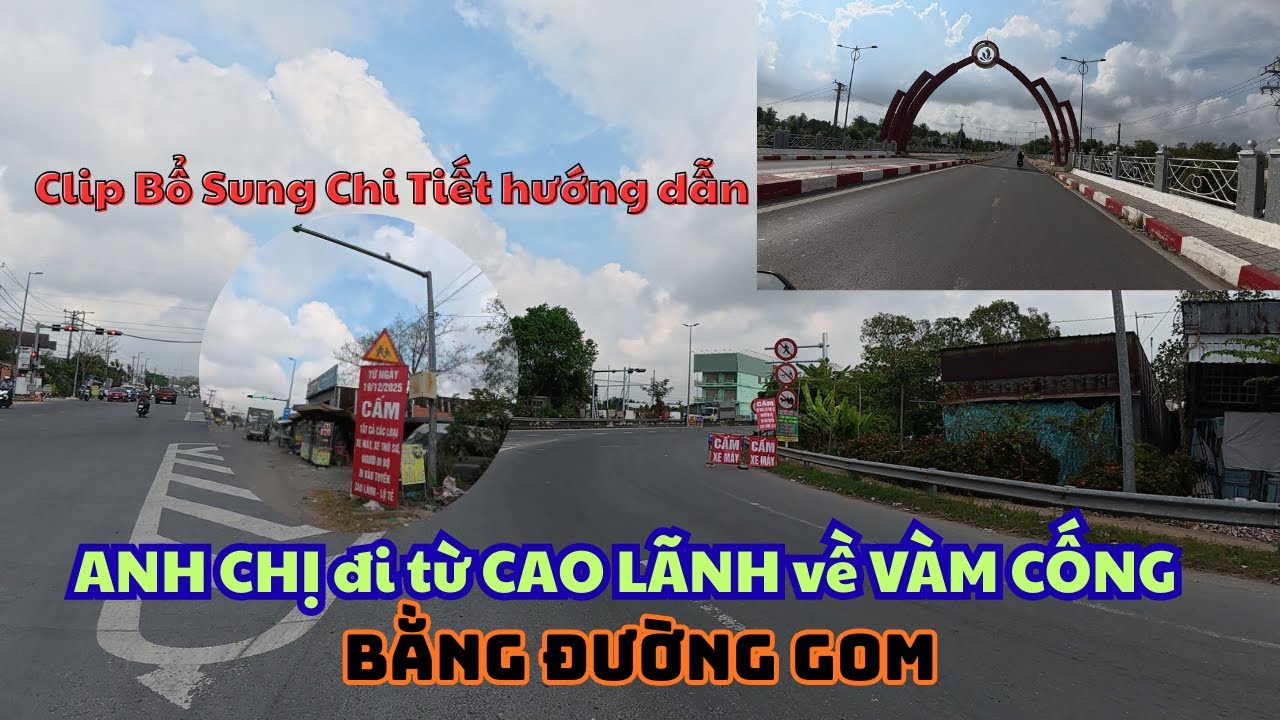 Clip Bổ Sung Chi Tiết Đường GOM ANH CHỊ Đi Xe Máy Từ CAO LÃNH Về VÀM CỐNG - LỘ TẺ