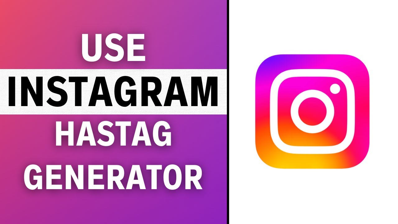 How to use an Instagram Hashtag Generator (2023)