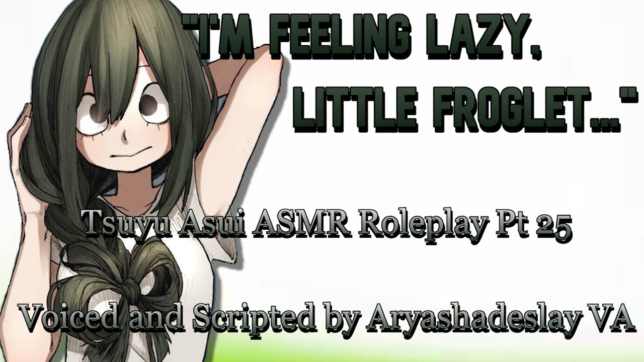 Больничный день с Цу: Цую Асуи ASMR Ролевая игра, часть 25 [F4A][Моя геройская академия]