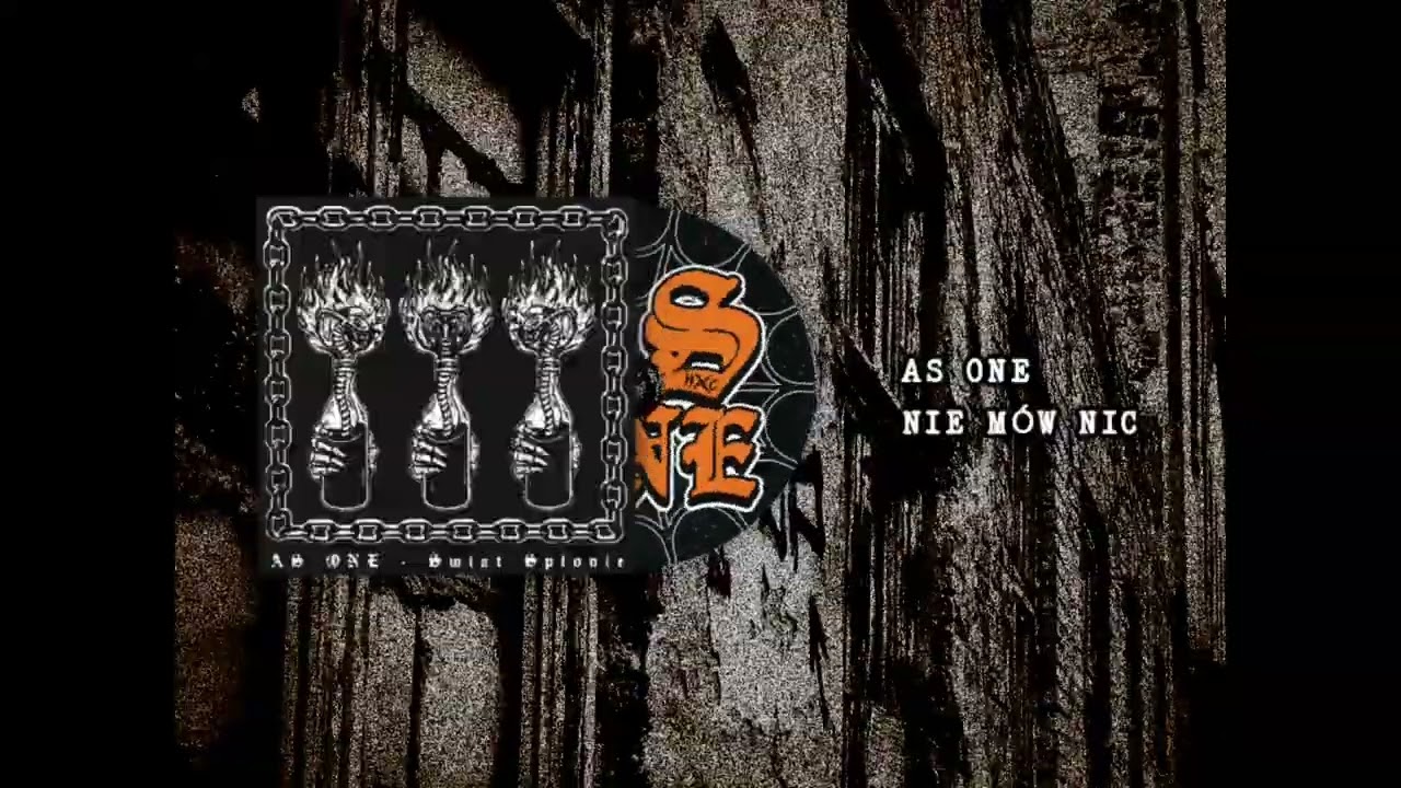 As One - Nie mów nic