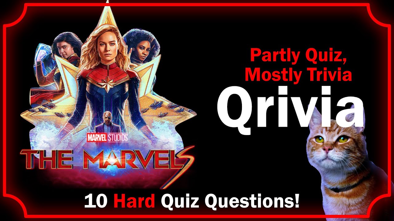 Qrivia! The Marvels   10 Hard Movie Quiz Questions!