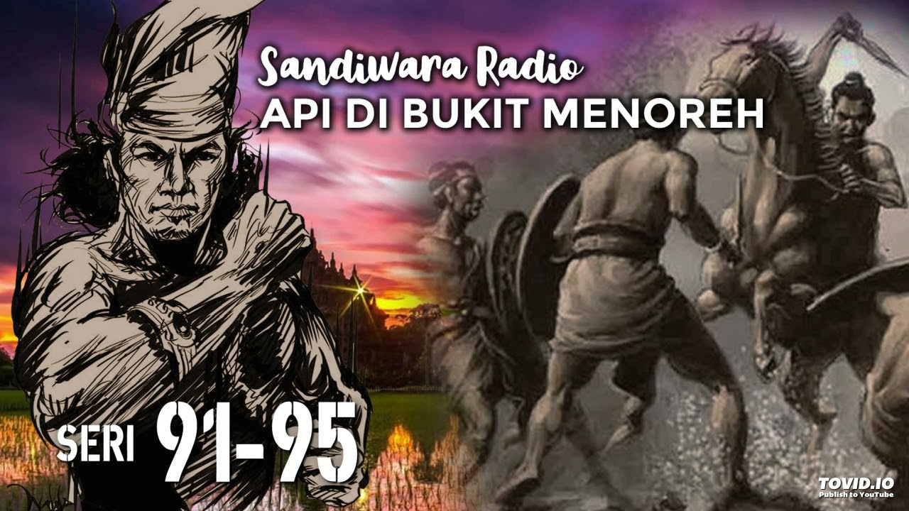 Sandiwara Radio Api di Bukit Menoreh Seri 91-95