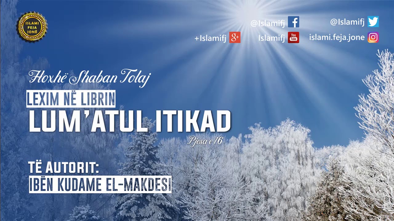 Lexim në Librin Lum’atul Itikad (Pjesa 16) - Shaban Tolaj