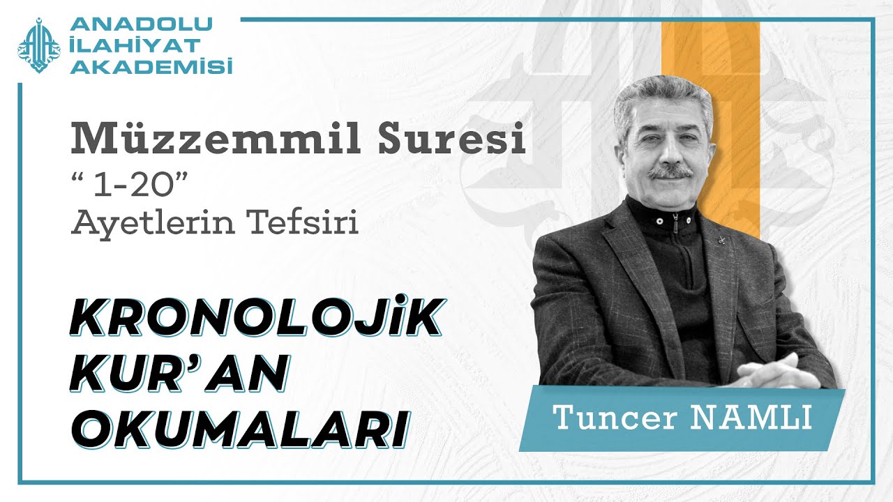 Tuncer NAMLI | Müzzemmil Suresi (1-20) Ayetlerin Tefsiri