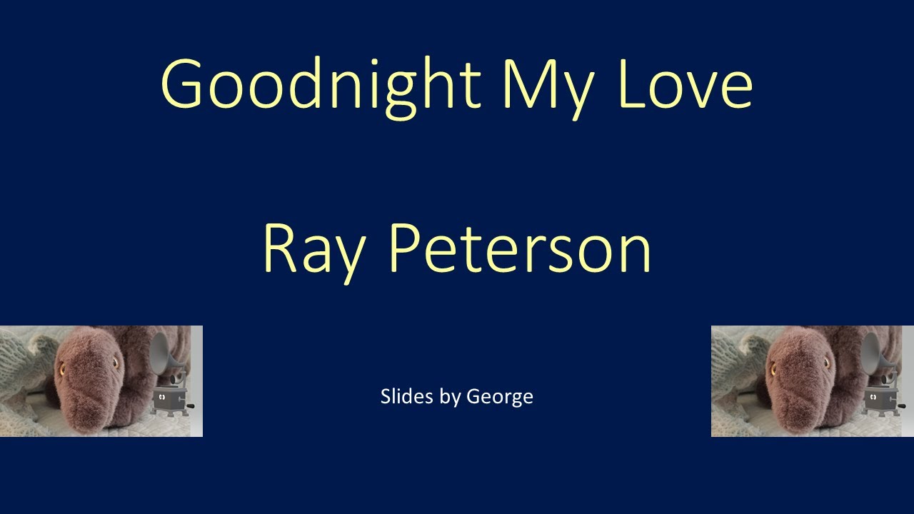 Ray Peterson   Goodnight My Love  karaoke