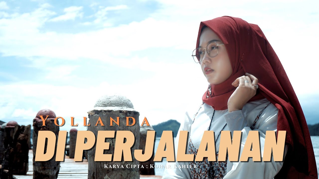 Yollanda - Di Perjalanan ( official music video ) lagu pop melayu terbaru 2021