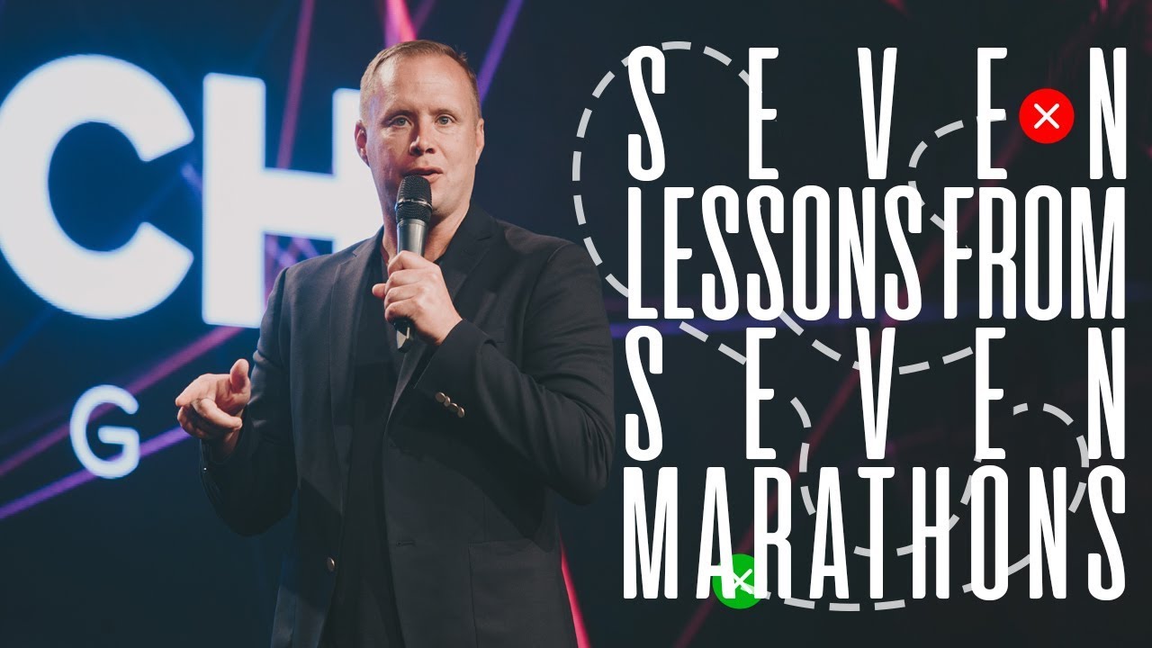 7 Lessons From 7 Marathons - Ps. Matthew Barnett