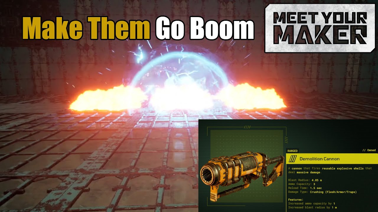Demolition Cannon Showcase & Tips - Meet Your Maker