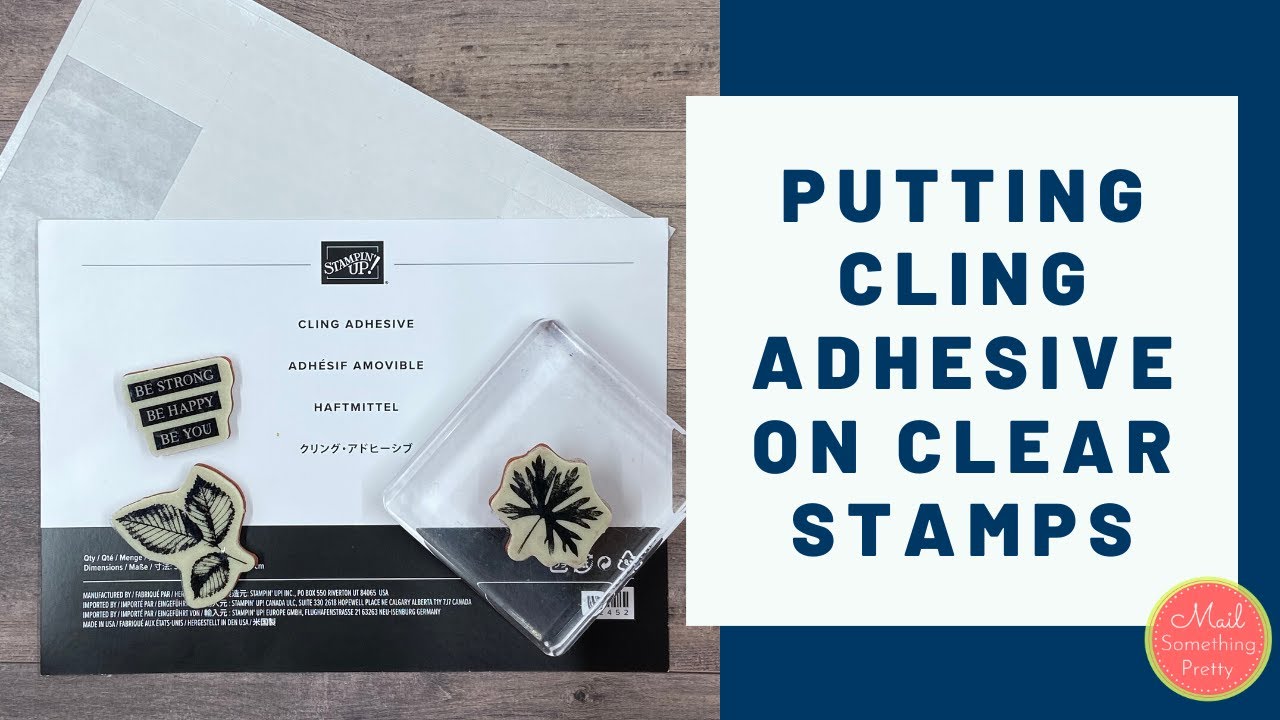 Putting Cling Adhesive onto Clear Stamps - the Correct Way