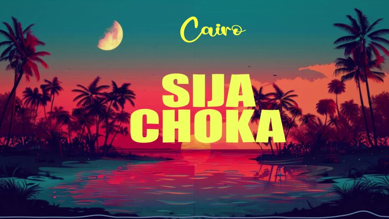 CAIRO OFFICIAL AUDIO (SIJACHOKA)