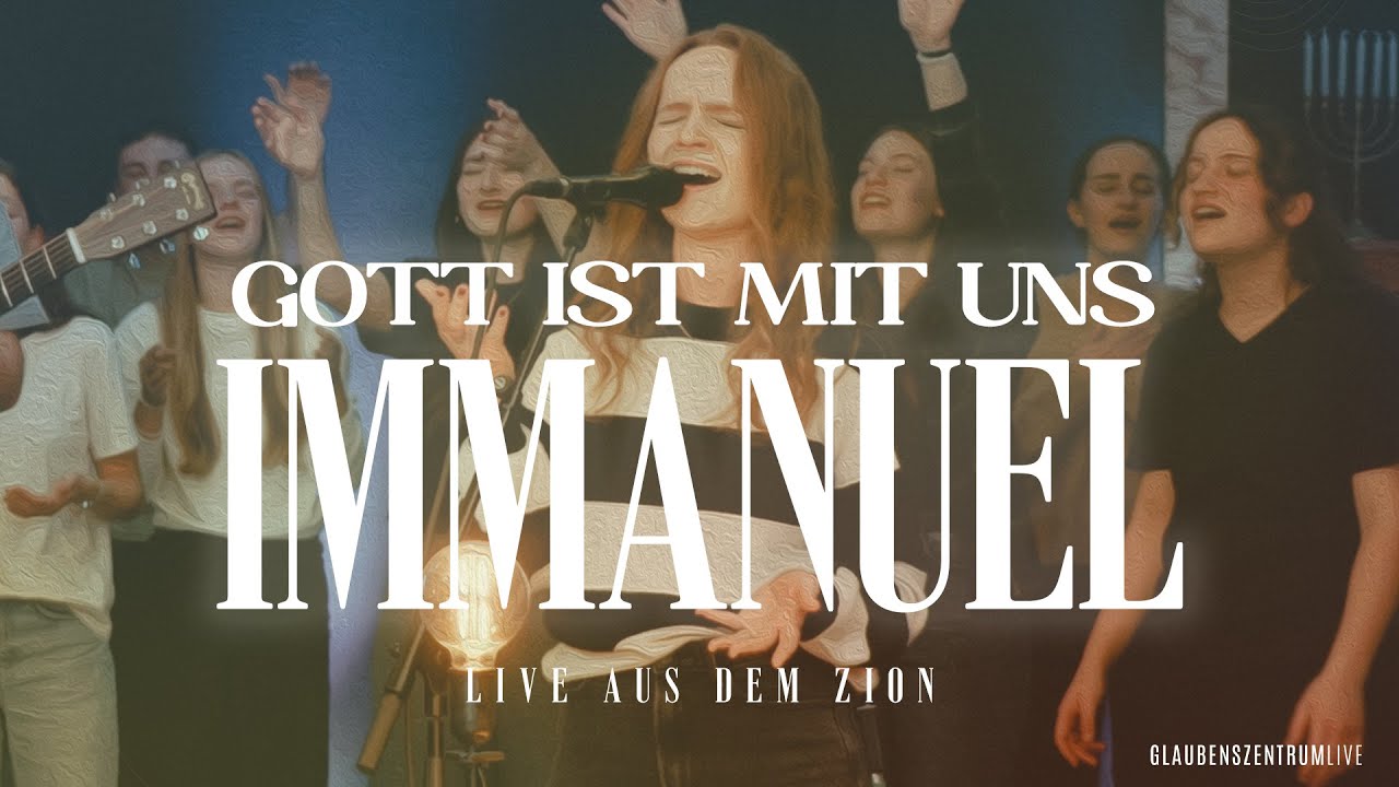 Gott ist mit uns (Immanuel) – Live aus dem Zion