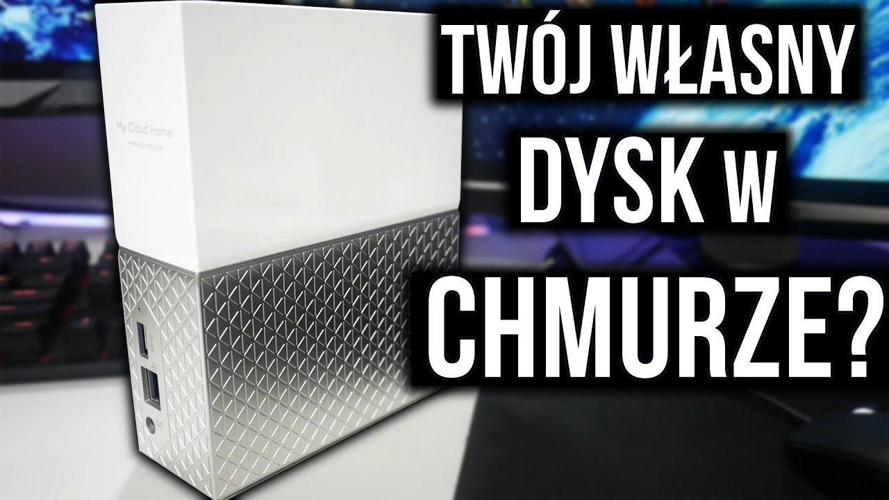 Prywatna Chmura w Twoim domu! | WD My Cloud Home