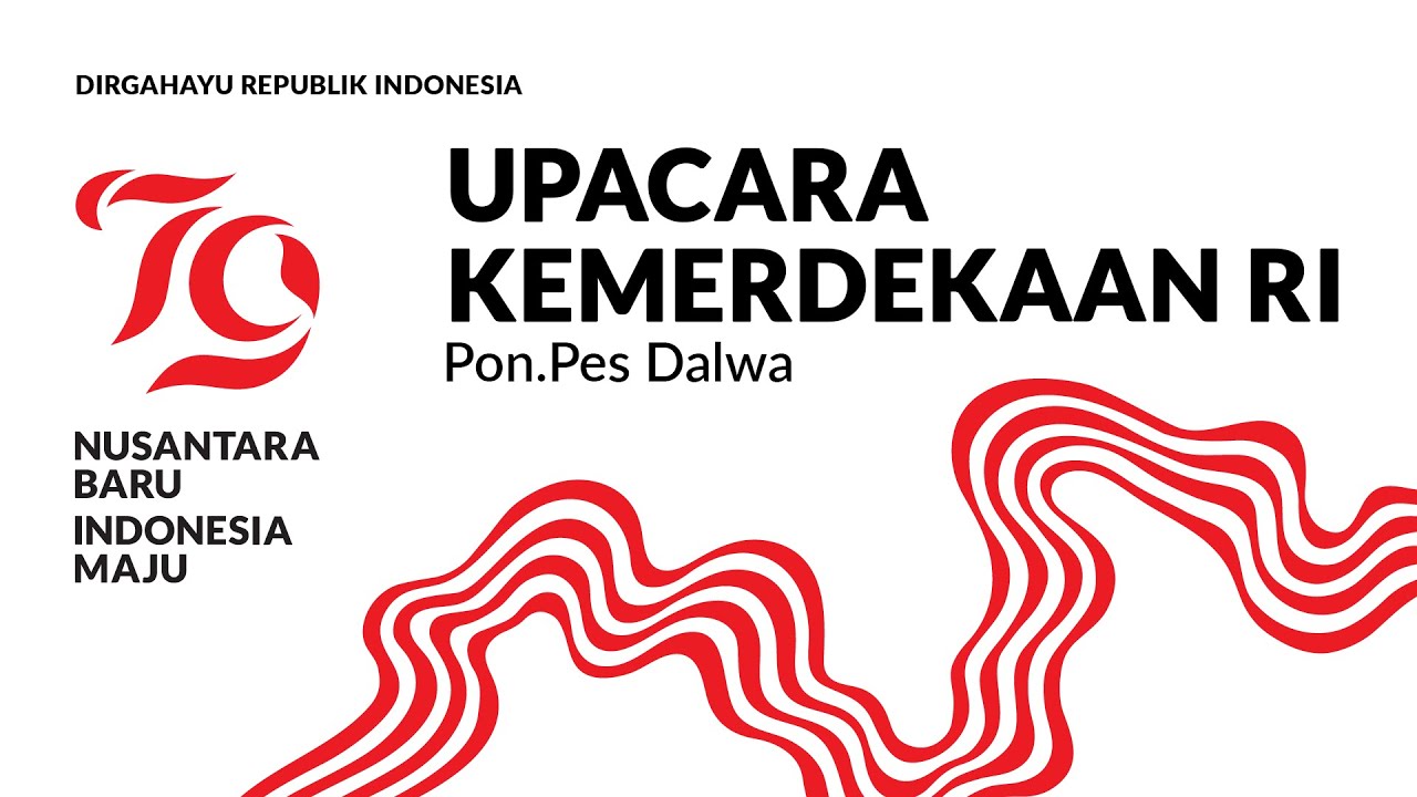 LIVE EXCLUSIVE || UPACARA KEMERDEKAAN REPUBLIK INDONESIA YANG KE - 79 TAHUN DI LAPANGAN PONPES DALWA