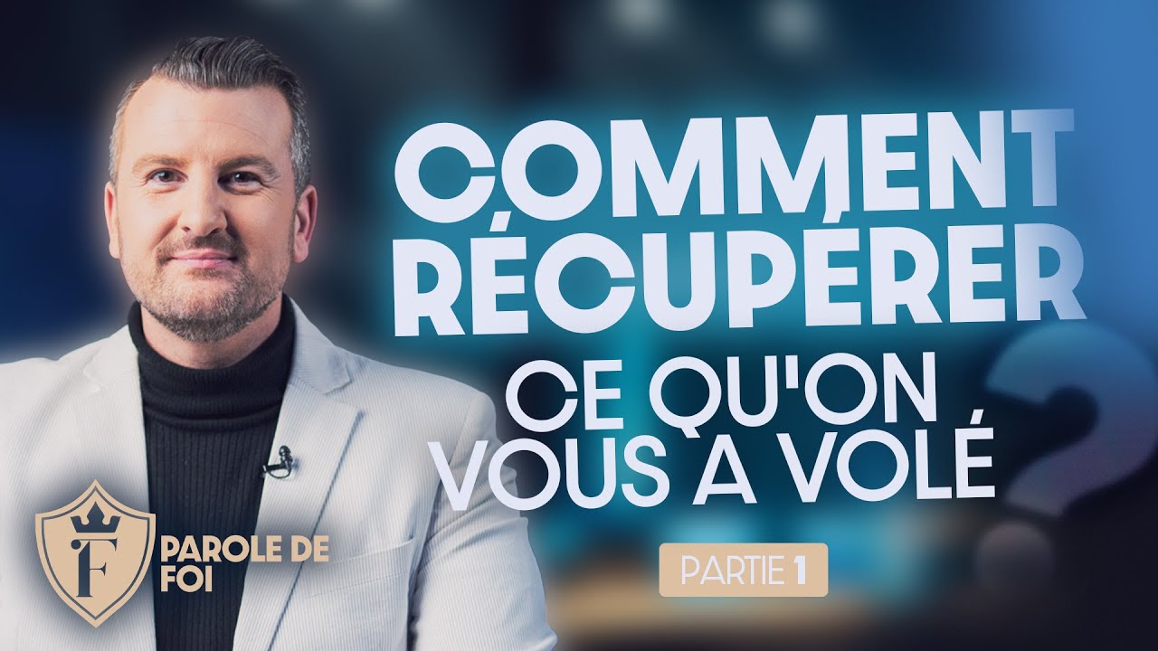 Comment RÉCUPÉRER ce qu'on vous a volé ? #1 | Pst. Joël Spinks | Parole de foi