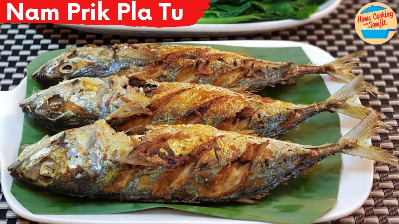 Fried Mackerel - Nam Prik Pla Tu - Ikan Kembung Goreng