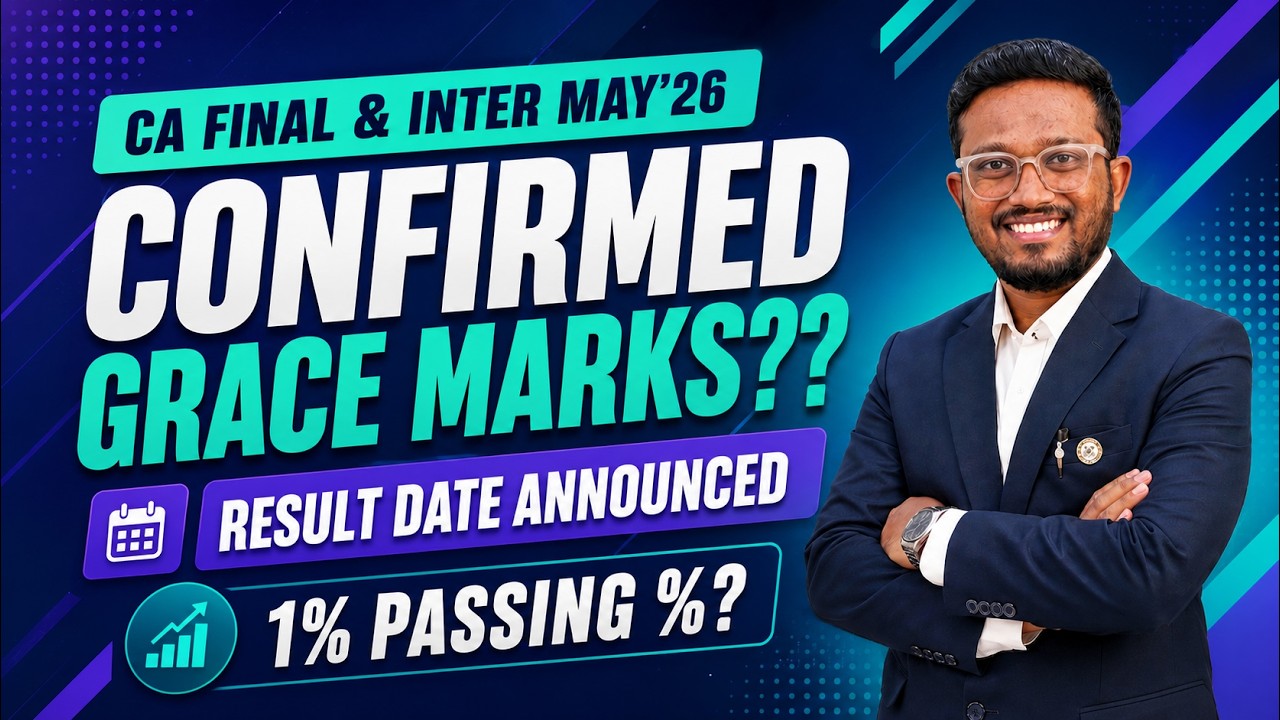 CONFIRMED Grace Marks & Results Date, Pass Percentage | CA Final and Inter May'26 | AIR 5, 6, 32