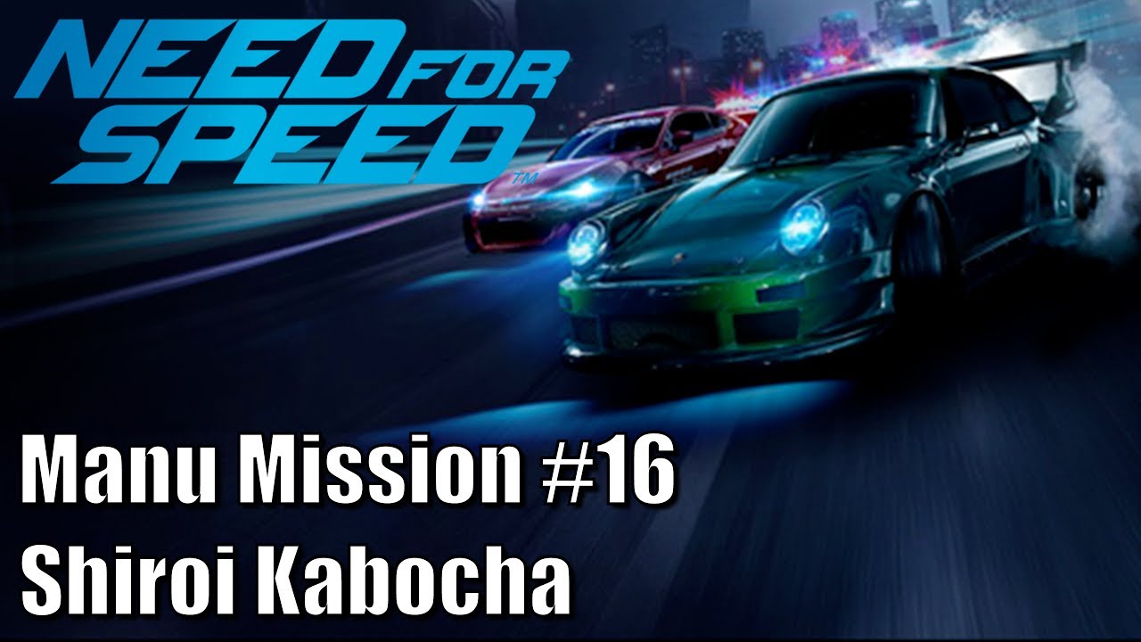 Need for Speed - Manu Mission #16 - Shiroi Kabocha