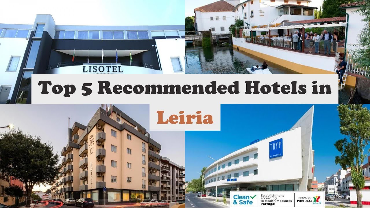 Top 5 Recommended Hotels In Leiria | Best Hotels In Leiria
