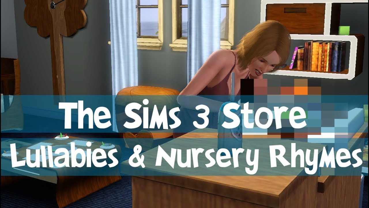 The Sims 3 Store: Lullabies & Nursery Rhymes