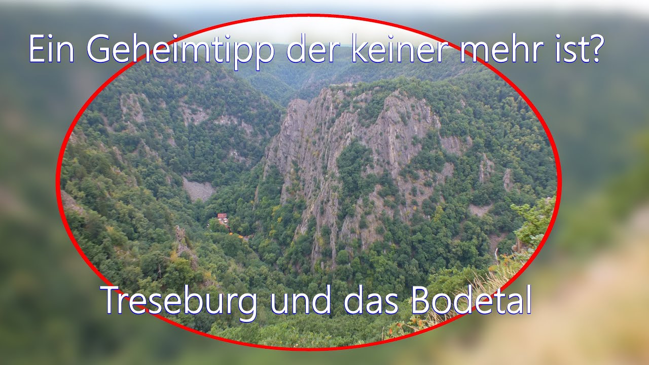 Ein Geheimtipp der keiner mehr ist? Treseburg und das Bodetal (der deutsche Grand Canyon)