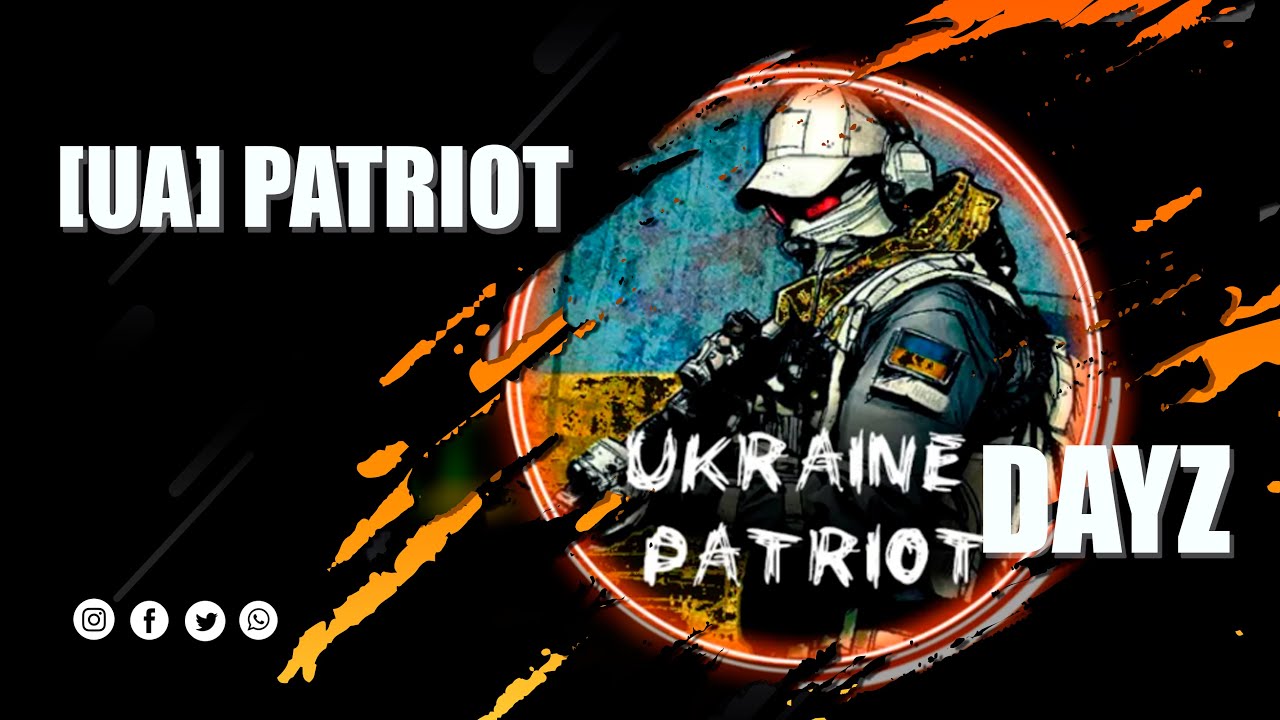 [UA] Patriot DayZ Ukraine [PvE] Dayz українською