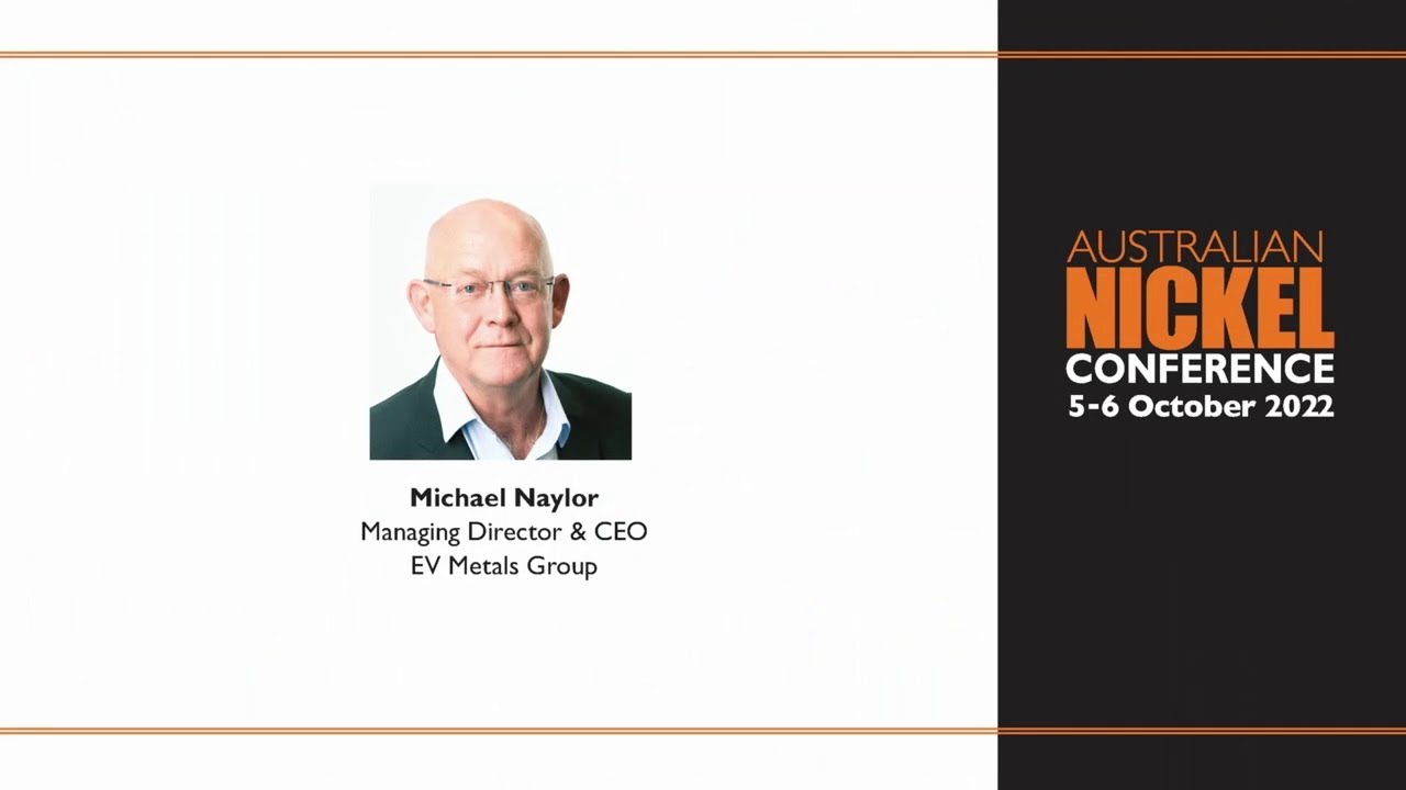 Australian Nickel Conference 2022 - EV Metals Group - The role of Nickel in the EV Revolution
