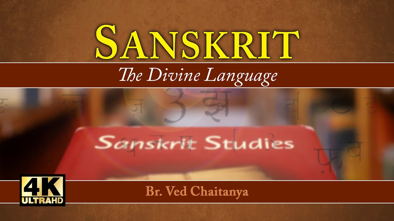 Sanskrit – The Divine Language by Br. Ved Chaitanya