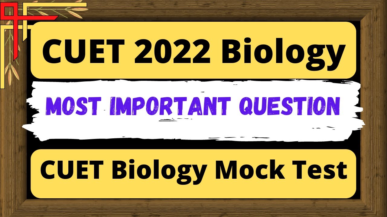 CUET Biology Questions | Cuet Biology Practice Set | CUET Biology Mock Test | CUET Biology | CUET
