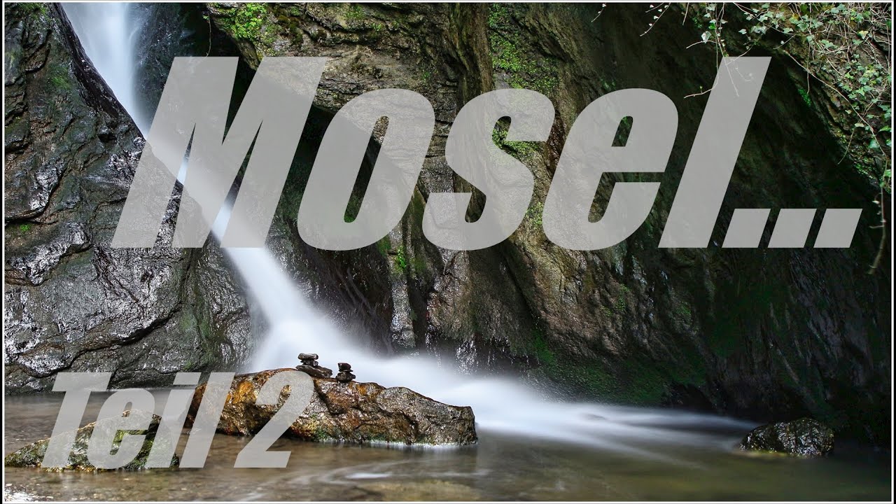 Mosel Teil 2 / Bernkastel-Kues & Wasserfall