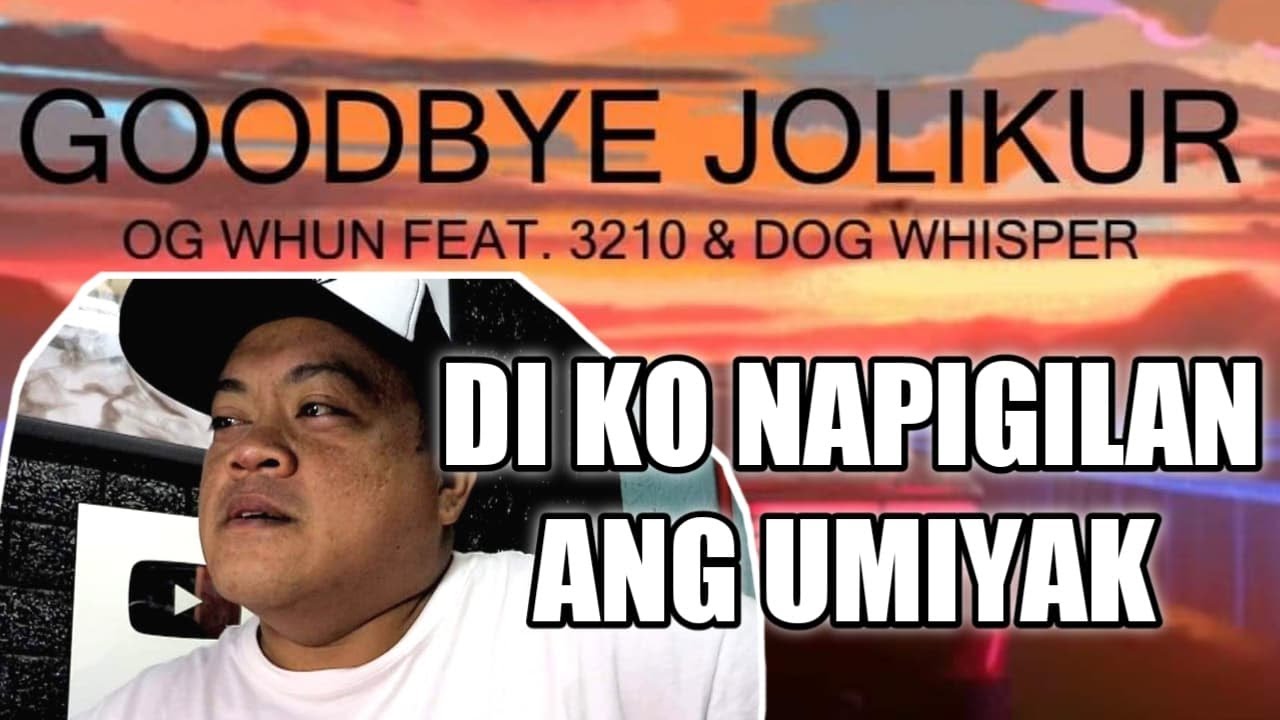 Goodbye Jolikur - Og Whun feat. 3210 & Dog Whisper - REACTION VIDEO - (DI KO NAPIGIL UMIYAK)