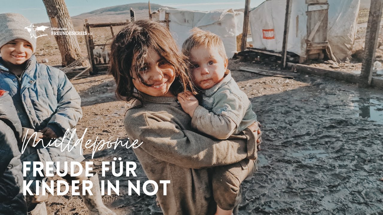 MÜLLDEPONIE | Freude für Kinder in Not