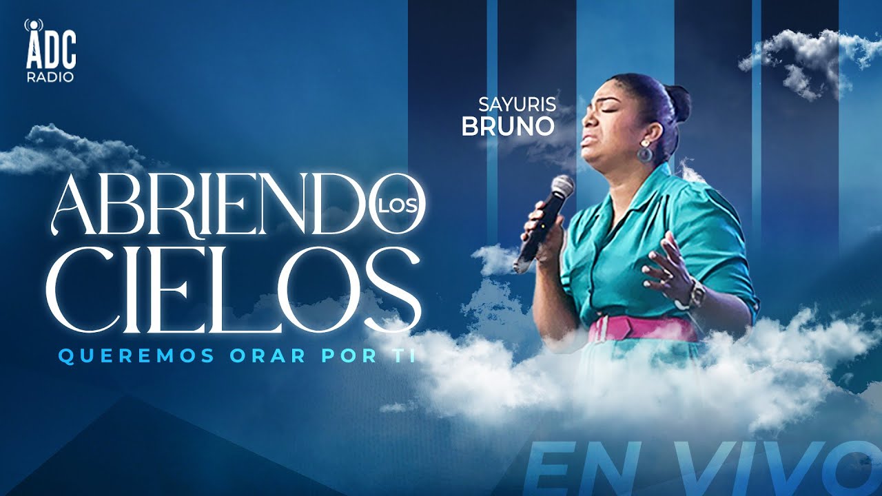 Abriendo los cielos  Pastora  Sayuris Bruno   - Aliento Del Cielo Radio