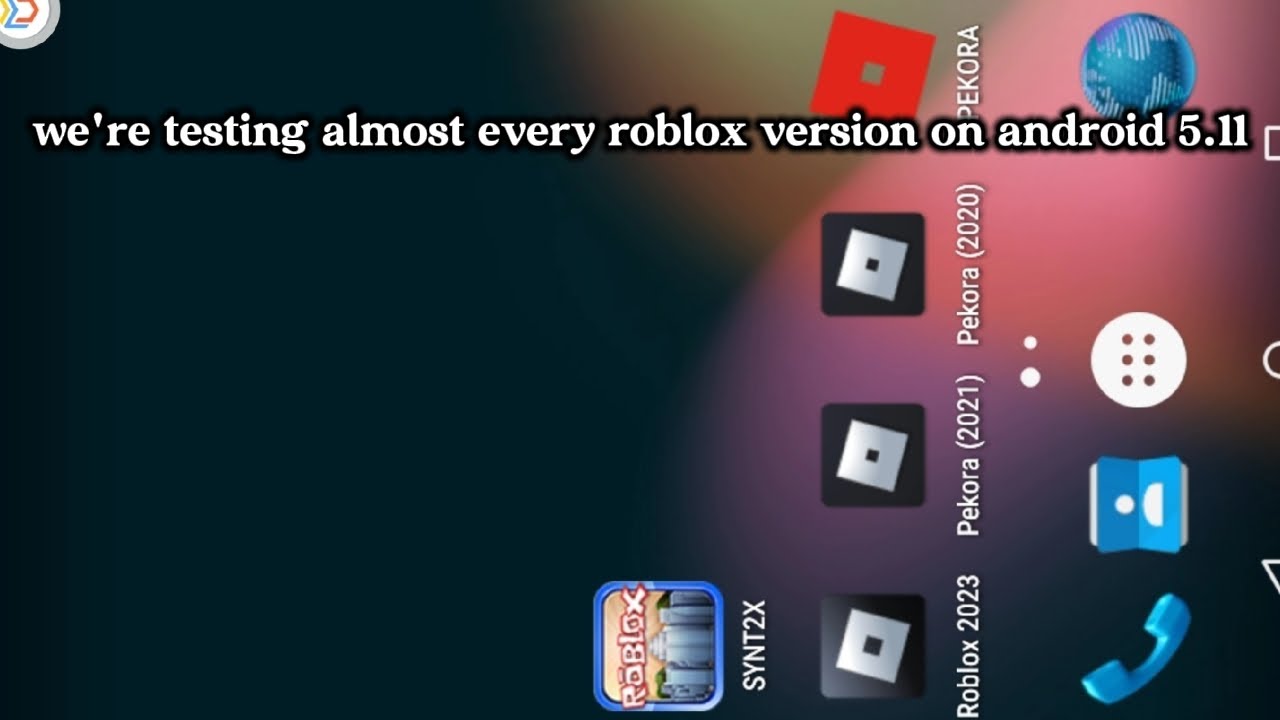 We test almost every version of Roblox. On Android 5.11 version