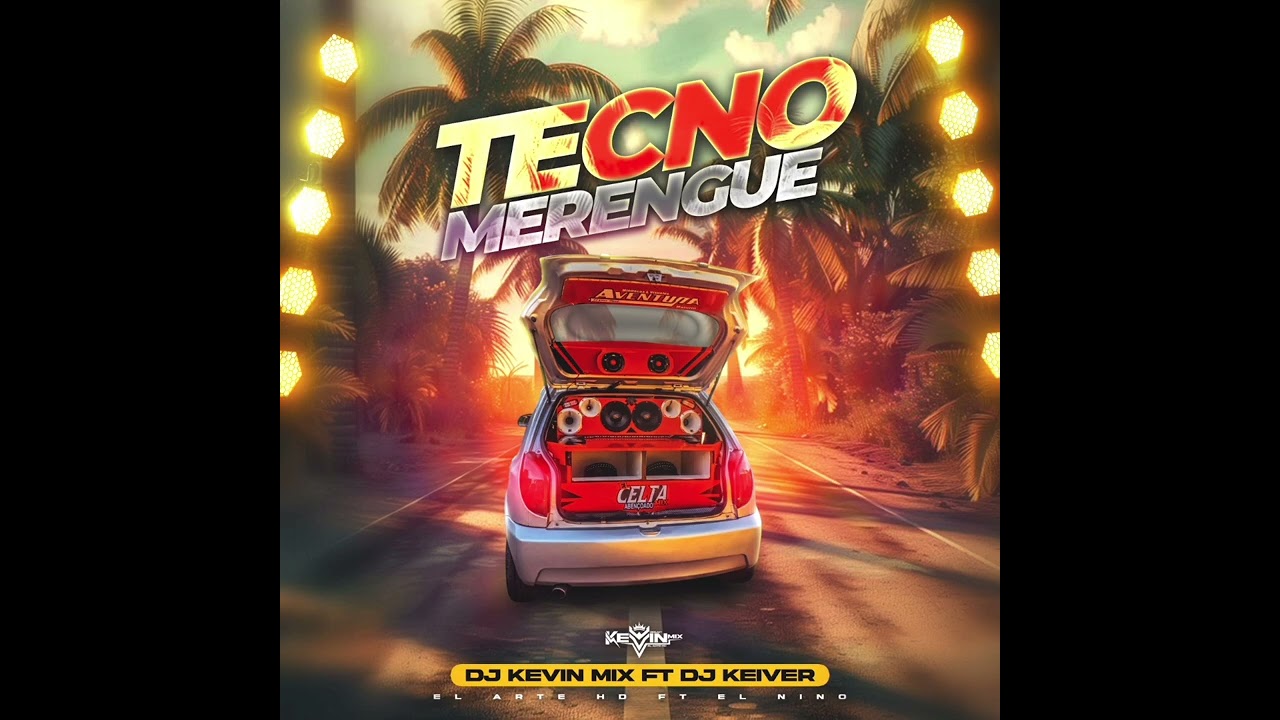 TECNO MERENGUE EL CELTA MIX ABENÇOADO DJ KEVIN MIX EL ARTE HD FT DJ KEIVER EL NIÑO