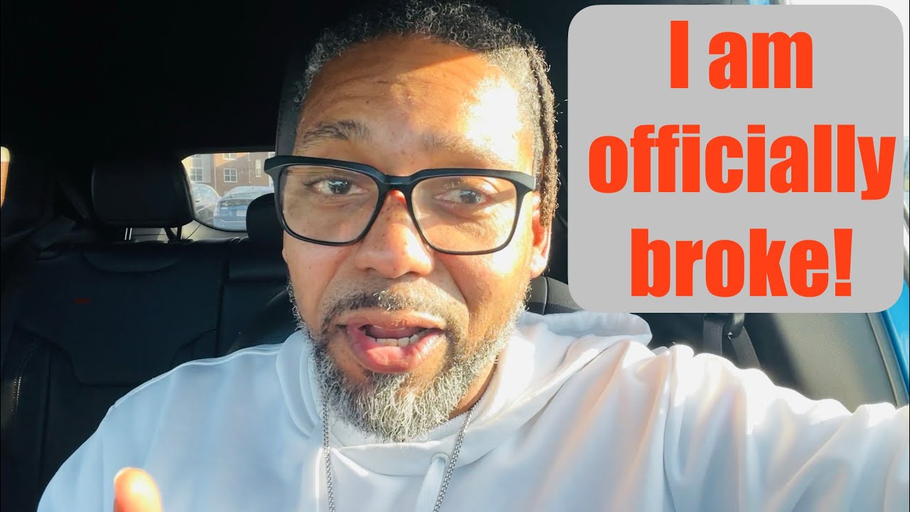 After 27 years of working, I am officially broke!