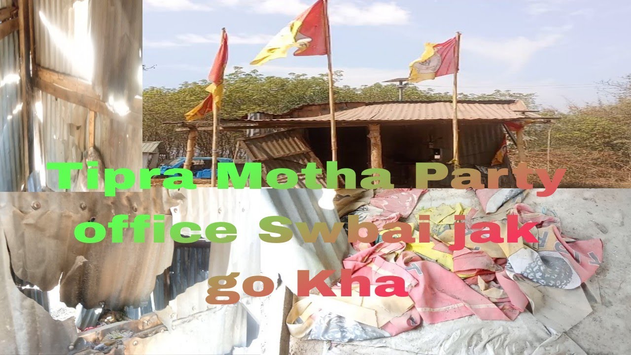 Samung Sitra Tang Nai rok bai ll Tanchik Jak go Kha Tipra Motha Party office Ratan Pur Amchaio 