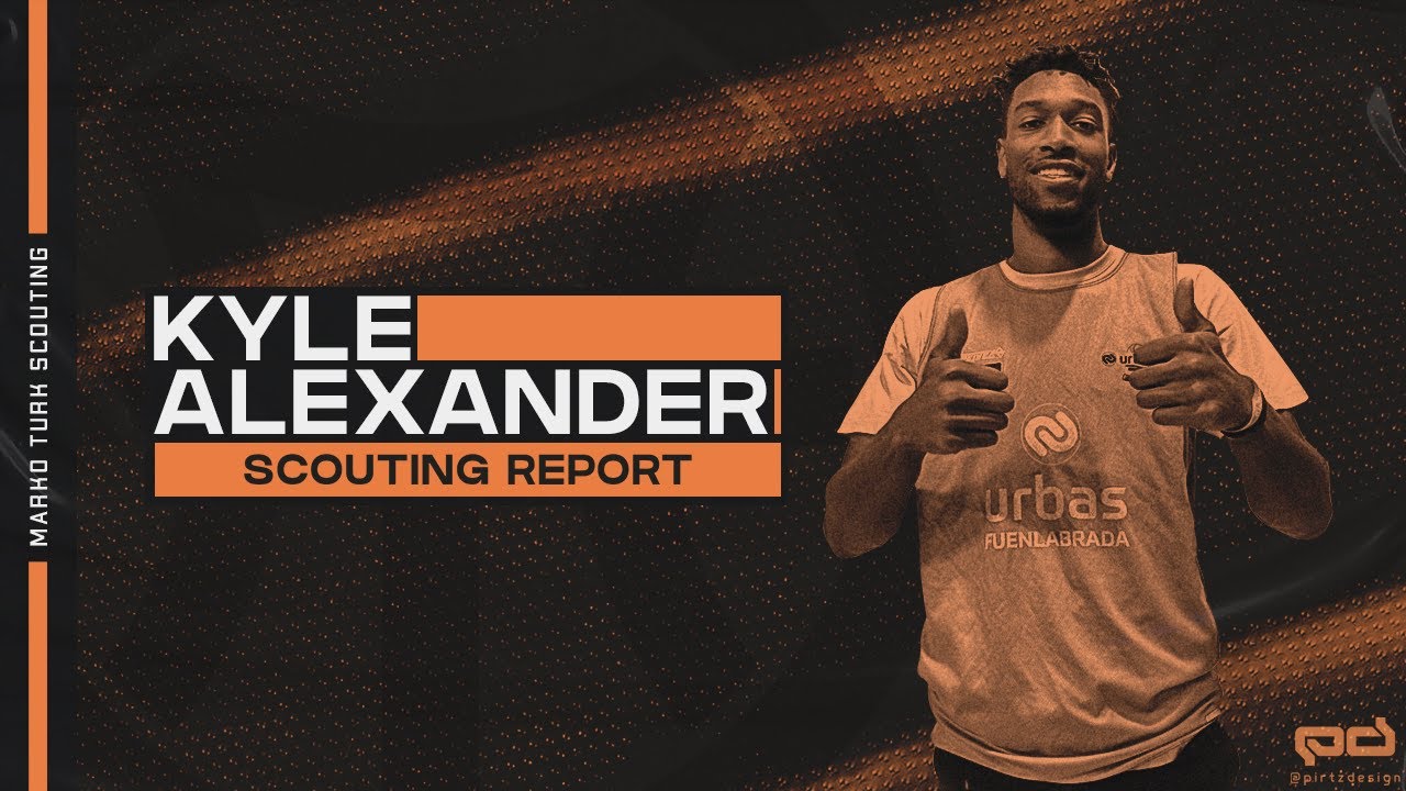 Kyle Alexander: Scouting Report