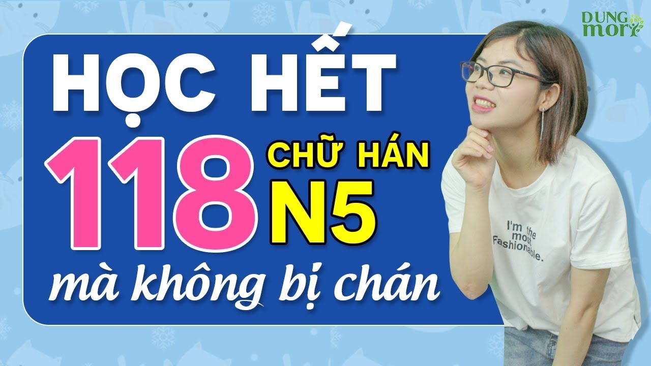 6 tiếng 51 phút - Học hết 118 chữ Hán cho người mới bắt đầu| Tự học tiếng Nhật Online miễn phí
