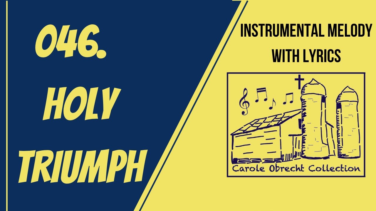 Holy Triumph - Melody & Lyrics - Piano Instrumental