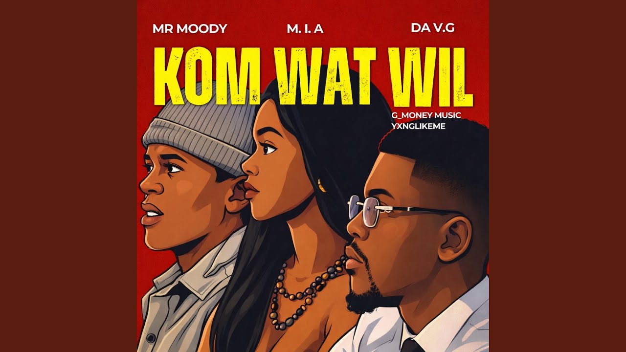 Kom wat wil (feat. M.I.A & Mr Moody)