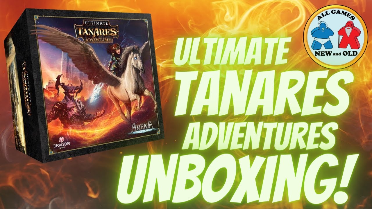 Ultimate Tanares Adventures (Unboxing!)