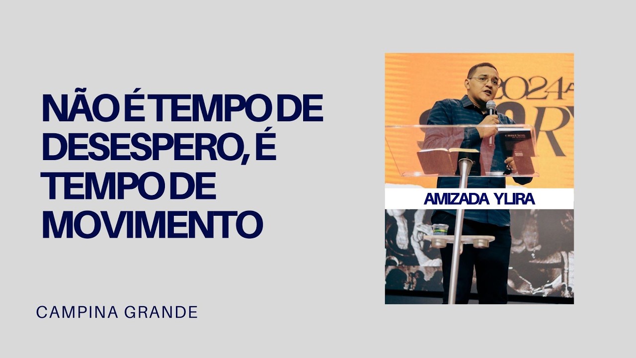 AMIZADAY LIRA - Não é tempo de desespero, é tempo de movimento