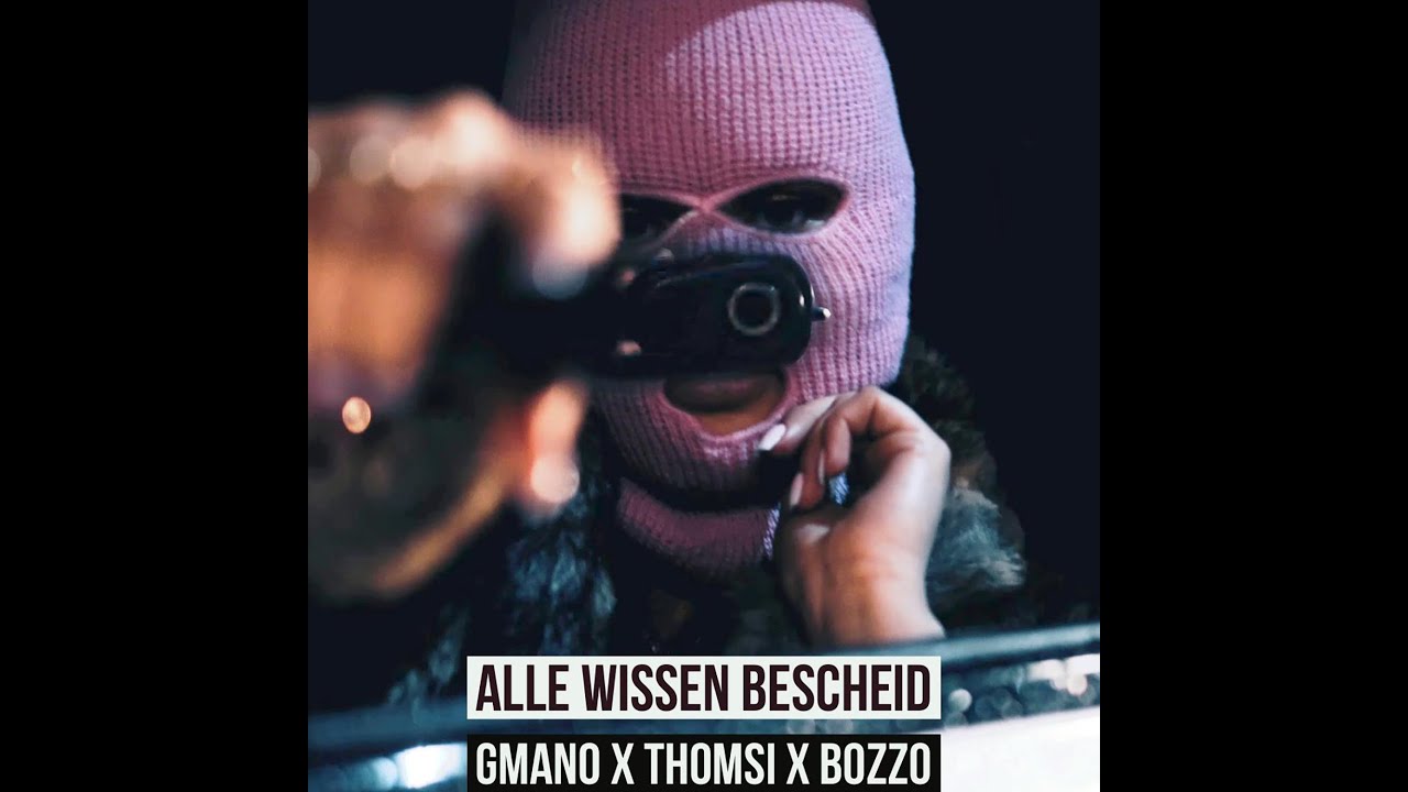 Alle Wissen Bescheid - GMANO x THOMSI x BOZZO (Official 4K Video)