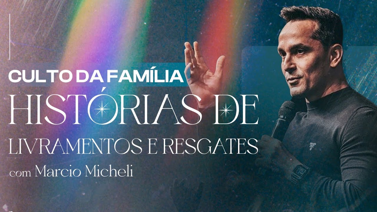 Culto Da Família | Márcio Micheli | CN São Paulo