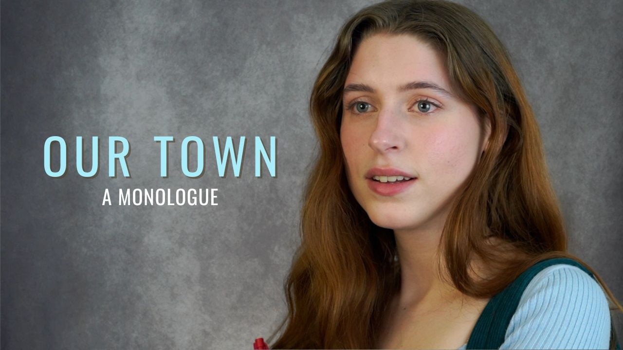 our town | monologue