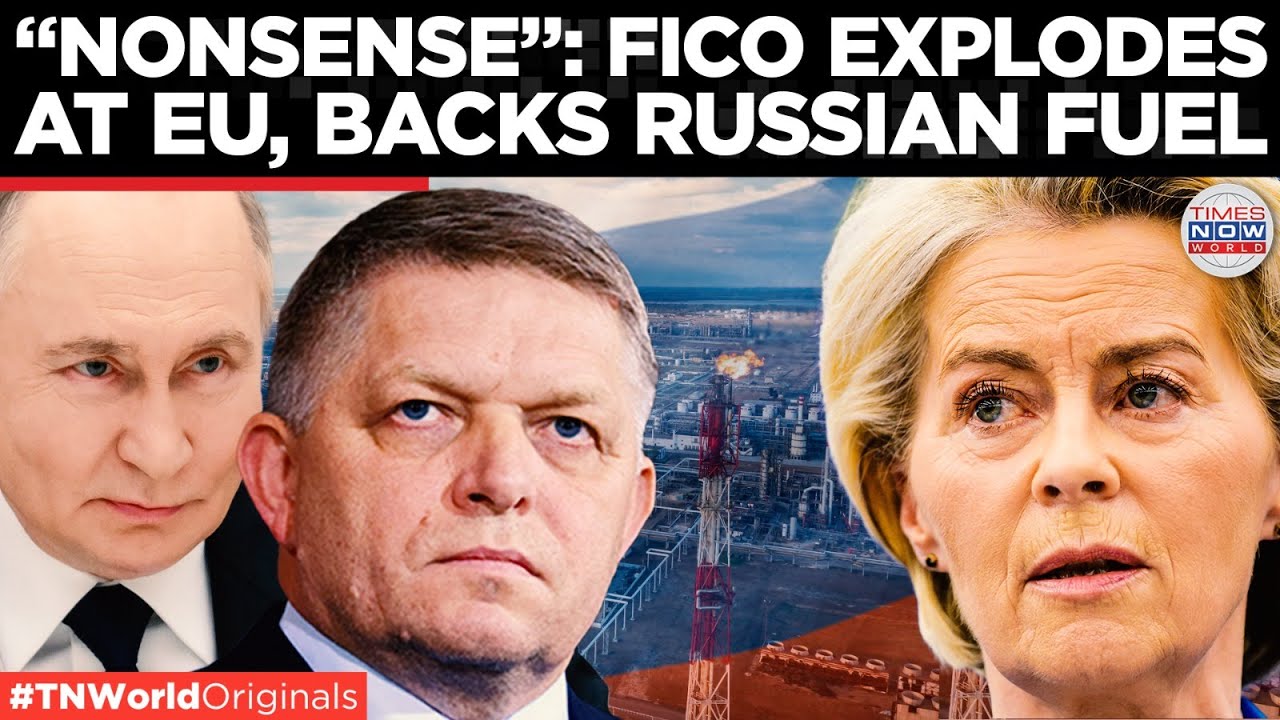 Slovakia's Robert Fico Blasts EU Over &ldquo;Anti-Russian&rdquo; Energy Policy | Times Now World